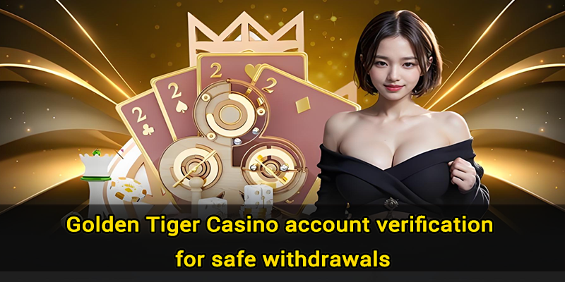 golden tiger casino withdrawal 2